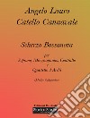 Scherzo bossanova. Medley sudamerica per soprano, mezzosoprano, contralto e quartetto d'archi. Spartito libro