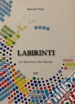 Labirinti per pianoforte e sax soprano. Spartito