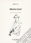 Alberto Curci. Violinista, didatta, editore e compositore libro