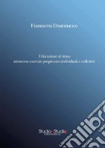 Educazione al ritmo attraverso esercizi progressivi individuali e collettivi libro