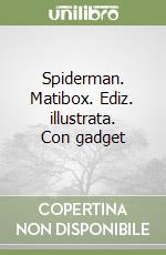 Spiderman. Matibox. Ediz. illustrata. Con gadget