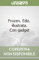 Frozen. Ediz. illustrata. Con gadget