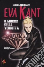 Eva Kant. Il giorno della vendetta libro