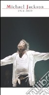 Michael Jackson 1958-2009. Ediz. illustrata libro