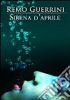 Sirena d'aprile libro di Guerrini Remo