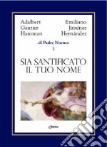 Sia santificato il tuo nome libro