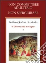 Non commettere adulterio. Non spergiurare libro