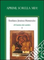 Il cantico dei cantici. Vol. 5: Aprimi, sorella mia! libro