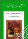 Il cantico dei cantici. Vol. 6: Chi è costei che sorge come l'aurora? libro di Jiménez Hernandez Emiliano Chirico A. (cur.)