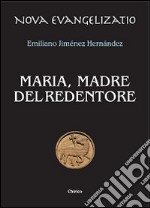 Maria, madre del Redentore