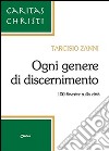 Ogni genere di discernimento. 100 finestre sulla città libro