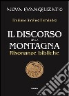 Il discorso della montagna. Risonanze bibliche libro