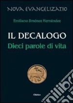 Il Decalogo. Dieci parole di vita