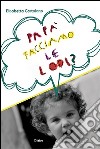 Papà facciamo le lodi? libro