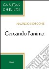 Cercando l'anima libro