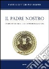 Il Padre nostro. Commenti dei Padri e dei Dottori della Chiesa libro di Franchi A. (cur.)