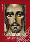 I Vangeli delle domeniche. Un minuto di commento alla Radio Vaticana libro di Pasotti Ezechiele