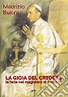 La gioia del credere. La fede nel magistero di Paolo VI libro