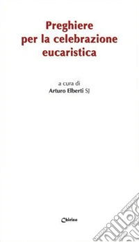 Preghiere per la celebrazione eucaristica