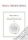 Maria, vergine fedele libro