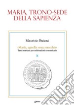 Maria, trono-sede della sapienza libro