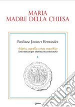 Maria, madre della Chiesa libro