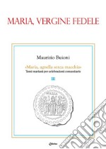 Maria, vergine fedele libro