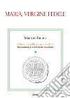 Maria, vergine fedele libro