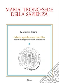 Maria, trono-sede della sapienza