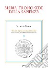 Maria, trono-sede della sapienza libro di Buioni Maurizio