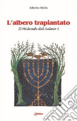 L'albero trapiantato. Il Midrash del Salmo 1 libro