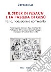 Il Seder di Pesach e la Pasqua di Gesù libro di Lori Germano