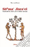 Shema' Jisra'el. Midrashim dal libro della Genesi libro