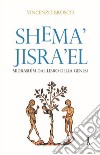 Shema' Jisra'el. Midrashim dal libro della Genesi libro