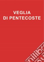 Veglia di Pentecoste libro