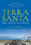 Terra Santa. Bibbia, archeologia, catechesi. Vol. 2: Galilea e Samaria libro