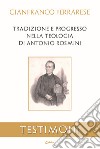 Tradizione e progresso nella teologia di Antonio Rosmini libro