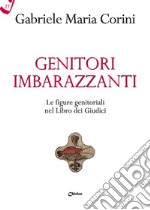 Genitori imbarazzanti. Le figure genitoriali nel Libro dei Giudici libro