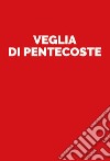 Veglia di Pentecoste libro