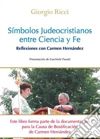 Símbolos Judeocristianos entre Ciencia y Fe. Reflexiones con Carmen Hernández libro