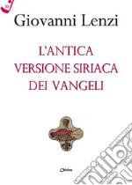 L'antica versione siriaca dei Vangeli libro