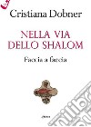 Nella via dello Shalom faccia a faccia libro