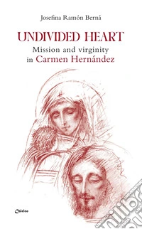 Undivided heart. Mission and virginity in Carmen Hernández libro
