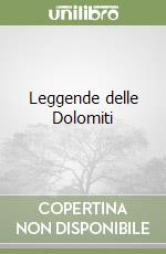 Leggende delle Dolomiti libro