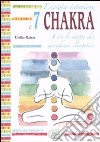 Energia interiore. I sette chakra. Manuale pratico libro