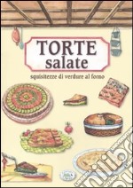 Torte salate. Squisitezze di verdure al forno libro