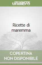 Ricette di maremma