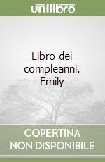 Libro dei compleanni. Emily libro