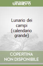 Lunario dei campi (calendario grande)