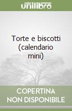 Torte e biscotti (calendario mini) libro